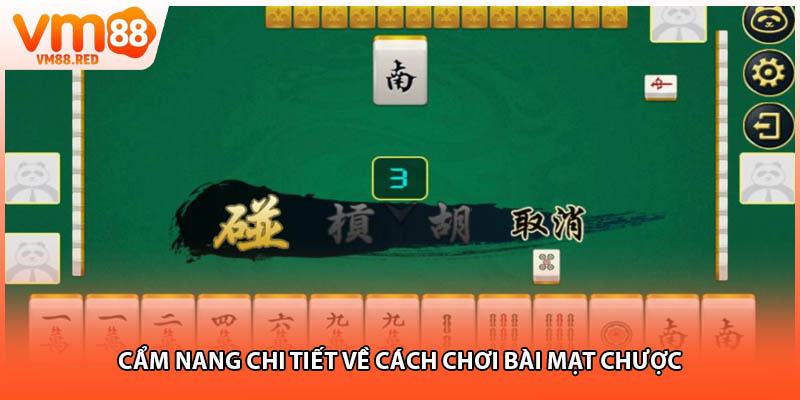 Cẩm nang chi tiết về cách chơi bài mạt chược