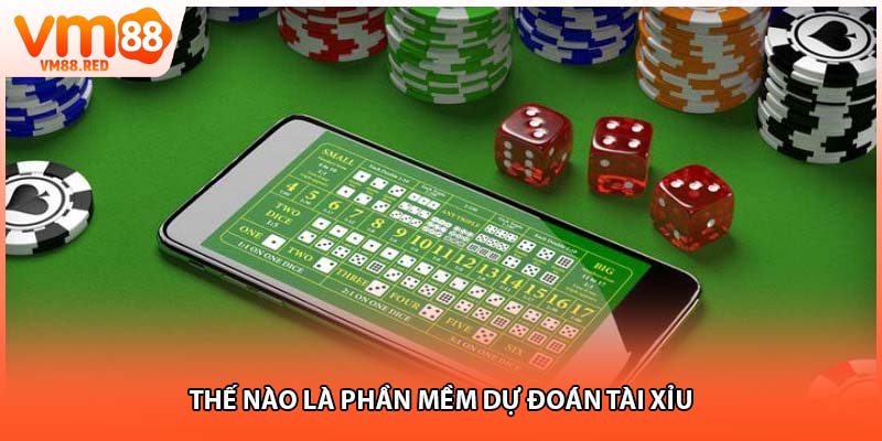 Thế nào là phần mềm dự đoán tài xỉu